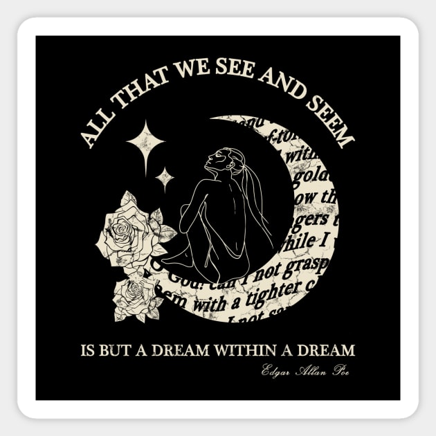 Poe's quote "A dream within a dream" Sticker by PoeticTheory